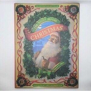 The Night Before Christmas Clement C. Moore Illustrated by Christian Birmingham
